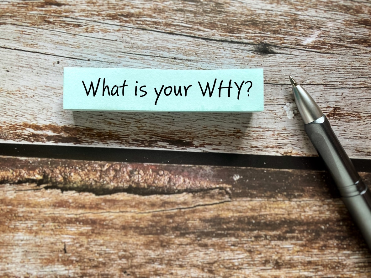 What is your why? Life Aspiration Concept