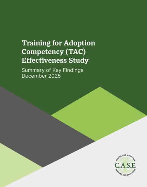 Cover image of C.A.S.E. The Training for Adoption Competency (TAC) Effectiveness Study